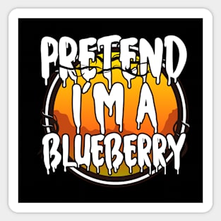 Pretend I'm A Blueberry Halloween Couples Costume Halloween Scary Happy Halloween Day 2021 Sticker